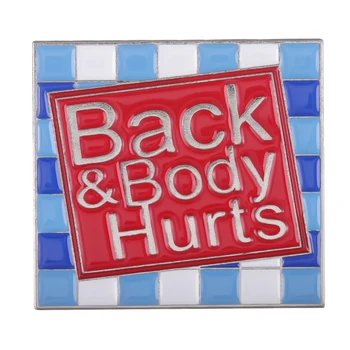 Back Body Hurts Emalio smeigtuko sagė Kvadratinė juokinga kūrybinė ženkliukas Papuošalų dovana Moterims Individualizuota kuprinė Krepšys Cusntom priedai