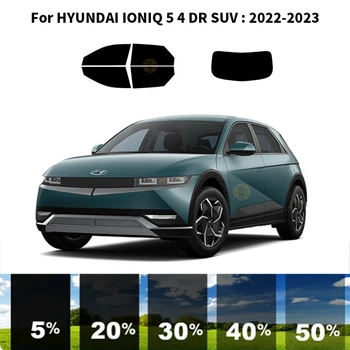 Precut nanokeramikos automobilis UV langų atspalvio rinkinys Automobilinė langų plėvelė HYUNDAI IONIQ 5 4 DR visureigiui 2022-2023