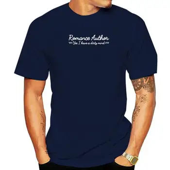 Romantikos autoriaus marškinėliai Taip, turiu purvino proto rašytojo marškinėlius Madingi trikotažai vyrams Medvilniniai marškinėliai, atspausdinti ant juokingų